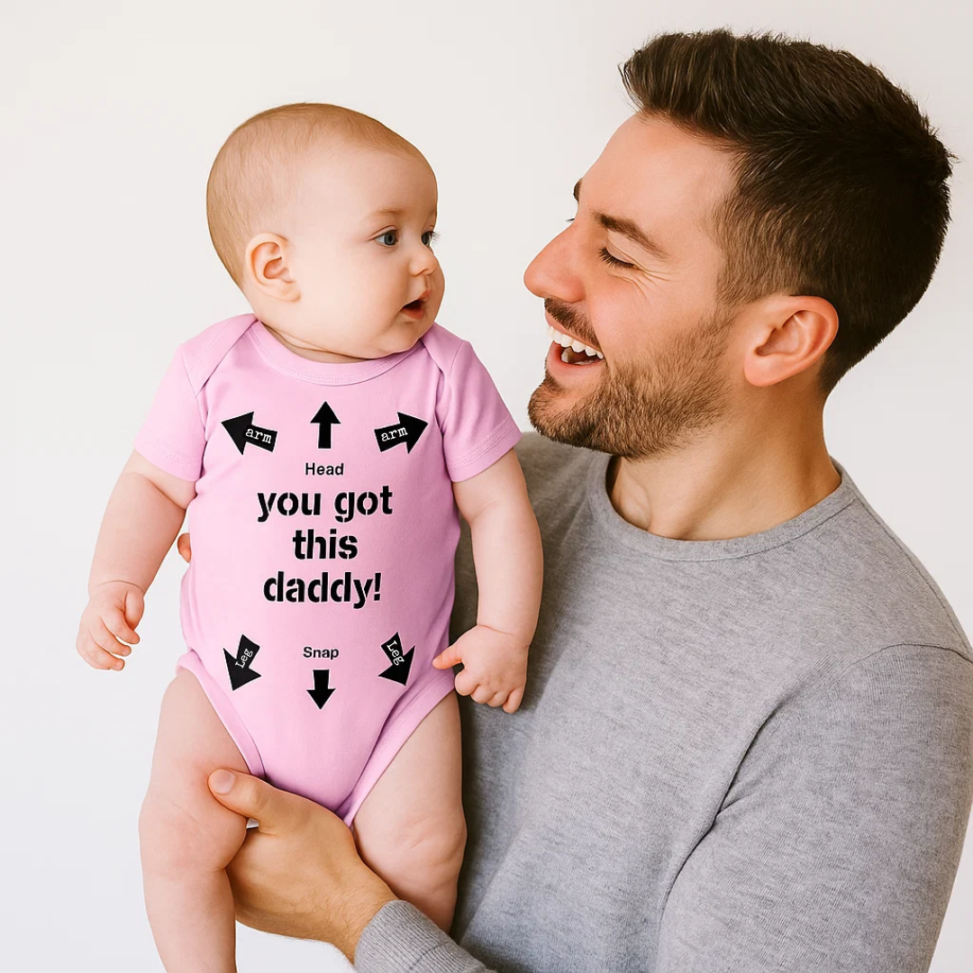 "You Got This Daddy!” Baby Onesie