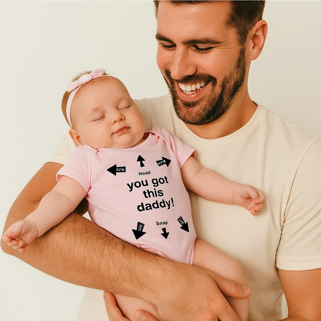 "You Got This Daddy!” Baby Onesie
